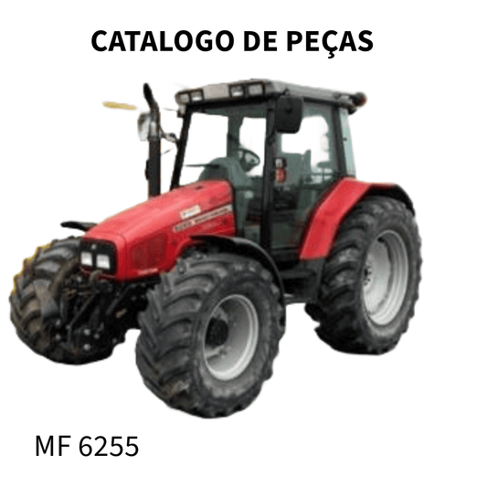 CATALOGO DE PEÇAS TRATOR MF 6255 MASSEY FERGUSON 2000