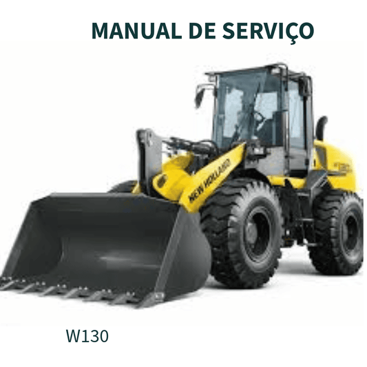 MANUAL DE SERVIÇO CARREGADEIRA  W130, W130TC 2005 NEW HOLLAND